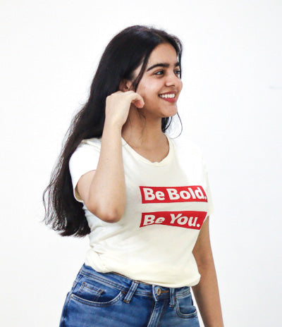 Be Bold Be You || Round Neck T-shirts